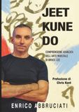 Jeet kune do. Aspetti fondamentali dell'arte marziale di Bruce Lee