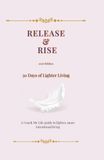 Release & Rise: 30 Days of Lighter Living
