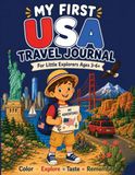 My First USA Travel Journal: For Little Explorers Ages 3-6+