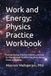 Work and Energy: Physics Practice Workbook