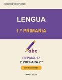 Lengua 1.º Primaria. Cuaderno de refuerzo: Repasa 1.º y llega con ventaja a 2.º. Con teoría, ejemplos, curiosidades y todas las soluciones