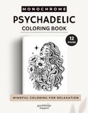 Monochrome Psychedelic: 12 Bold Flowing Line Art Designs for Relaxing Mindful Coloring