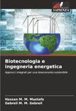 Biotecnologia e ingegneria energetica: Approcci integrati per una bioeconomia sostenibile