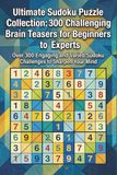 300 Easy Sudoku Puzzles for Beginners: A Fun and Relaxing Sudoku Puzzle Book: Boost Your Brainpower with Quick and Enjoyable Sudoku Challenges