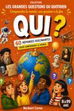 QUI ?: 60 réponses fascinantes pour découvrir ceux qui ont changé notre monde