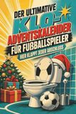 tiptop Le calendrier de l'Avent ultime pour toilettes pour joueurs de football