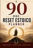 O Planner Reset Estoico de 90 Dias