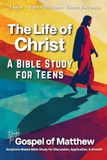 The Gospel of Matthew Teen Bible Study - 12-Week Devotional for Teens