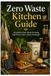 Zero Libri GmbH Zero Waste Kitchen Guide Paperback