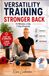 VERSATILITY TRAINING – STRONGER BACK: 15 Minutes a Day – A 7-Day Program