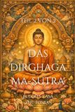 Das Dirghagama-Sutra: Teil 2 von 2