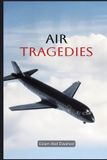 Air Independently Published Aviation and Maritime Horror- Air Tragedies