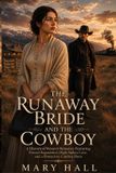 The Libri GmbH The Runaway Brides of Red Hollow-The Runaway Bride and the Cowboy