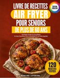 Livre De Recettes Air Fryer Pour Seniors De Plus De 60 Ans