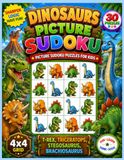 Dinosaurs Picture Sudoku for Kids: 30 Fun 4x4 Visual Logic Puzzles with T-Rex, Triceratops, Stegosaurus & Brachiosaurus | Easy to Challenge Brain Games for Children
