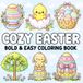Cozy Easter Bold and Easy Coloring Book