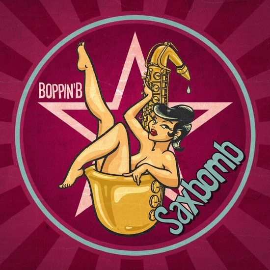 Saxbomb Boppin' B - Saxbomb