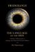 THE Independently Published The Language of the Iris Paperback