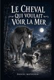 Le cheval qui voulait voir la mer