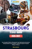 Strasbourg Travel Guide 2026 to 2027