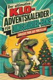 Der tiptop Der ultimative Klo-Adventskalender für Dinosaurier-Fans