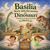 Basilia - Storie Della Buonanotte Sui Dinosauri