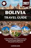BOLIVIA TRAVEL GUIDE 2027