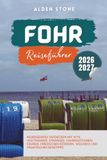 FOHR Guide de voyage 2026-2027 : découvrir l'île de la mer du Nord