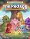 The Red Egg: A Story About Empathy, Patience, and Sitting Beside Someone