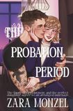 The Probation Period: an Arranged Marriage turned Marriage of Convenience Romance