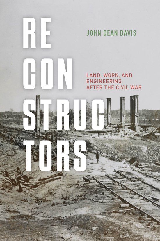 Reconstructors: University Of Chicago Press Reconstructors: Land, Work, and Engineering After the Civil War Paperback