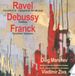 Sonderjylands Danacord Ravel: Piano Cto, Debussy: Fantaisie, Franck: Symp