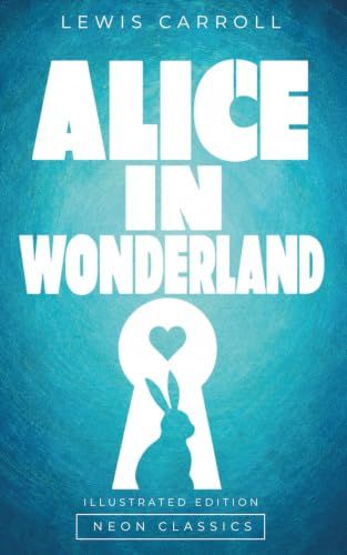 Alice's Adventures in Wonderland (Illustrated)