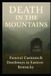 Death Independently Published Death In The Mountains: Funeral Customs & Deathways In Eastern Kentucky Paperback