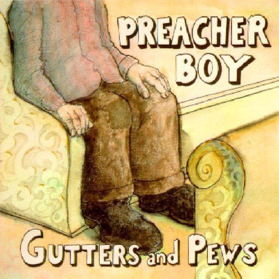 Gutters And Pews - Preacher Boy - CD