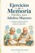 Ejercicios de Memoria para Adultos Mayores diferentes niveles: Actividades sencillas para estimular la mente, recordar mejor y mantener el cerebro activo