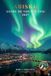 ABISKO GUIDE DE VOYAGE 2026 2027: Aurores boréales, randonnée dans le parc national d'Abisko, excursions en aurore boréale, activités hivernales, ... voyage pour les aventures en Suède en Laponie