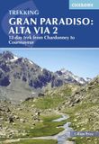 Gran Cicerone Press Trekking Gran Paradiso: Alta Via 2: 12-day trek from Chardonney to Courmayeur Paperback