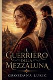 Il Libri GmbH Il Guerriero della Mezzaluna