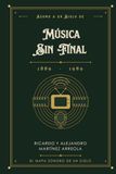 Asomo a un Siglo de Música sin Final (1889-1989)