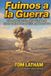 Fuimos Bol Fuimos a la Guerra Paperback