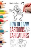 How Hachette Ireland How To Draw Cartoons & Caricatures Paperback