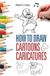 How Hachette Ireland How To Draw Cartoons & Caricatures Paperback