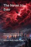 The Never to Ever: The Forbidden Witch & The Emperor of Screaming & The Forbidden Secrets