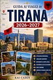 Guida Tirana Travel Guide 2026-2027