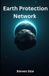 Earth Independently Published Earth Protection Network Paperback