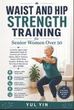 WAIST Bol Waist and Hip Strength Training for Senior Women Over 50