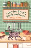 A Day for Bread, Soup and Cats