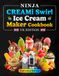 Ninja CREAMi Swirl Ice Cream Maker Cookbook UK Colour Edition