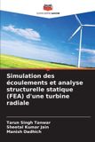 Simulation Editions Notre Savoir Simulation des écoulements et analyse structurelle statique (FEA) d'une turbine radiale